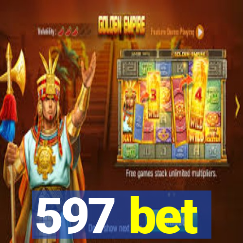 597 bet